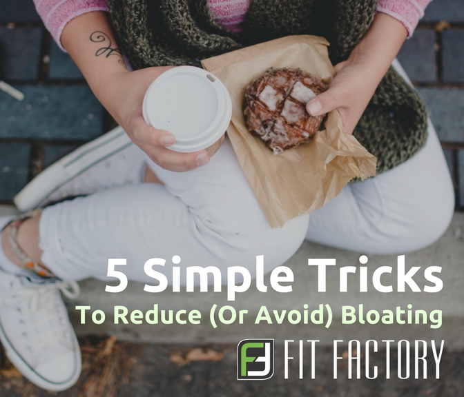 5 Tricks To Reduce (or Avoid) Bloating