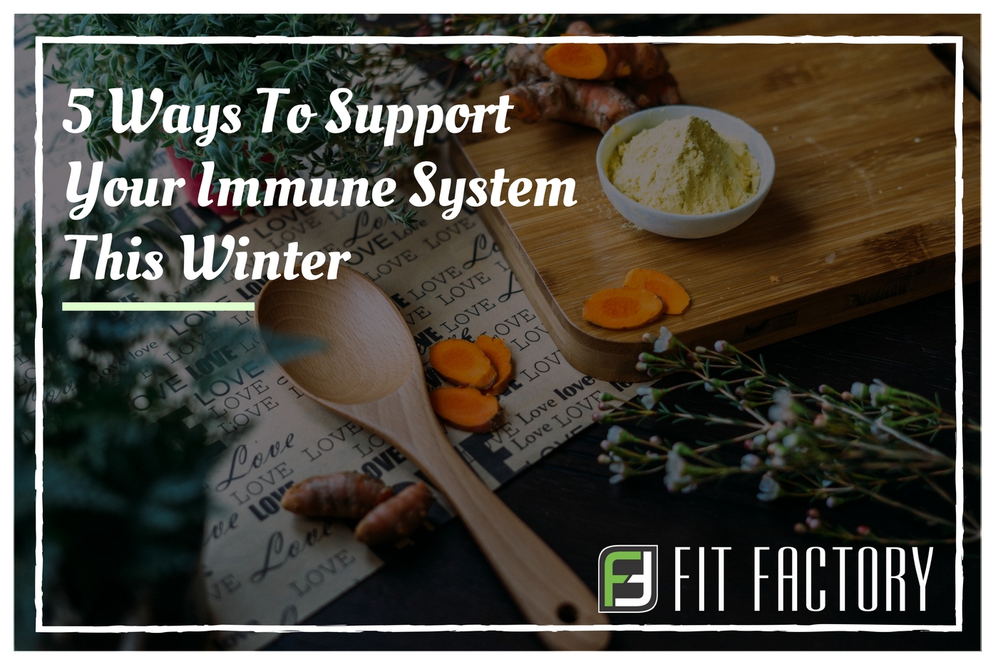 5 Ways To Support Your Immune System This Winter