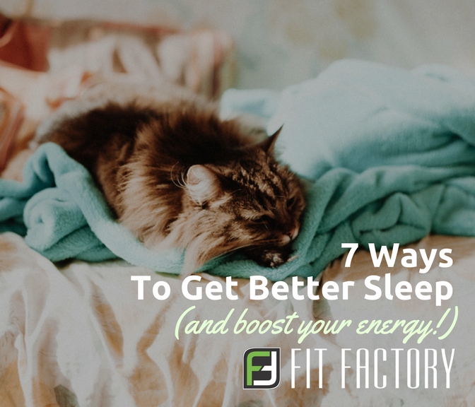 7 Ways To Get Better Sleep (and Boost Your Energy)