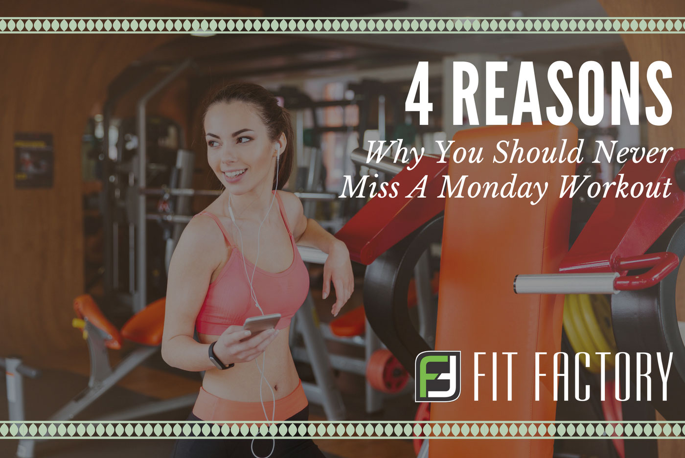 4 Reasons You Should Never Miss a Monday Workout