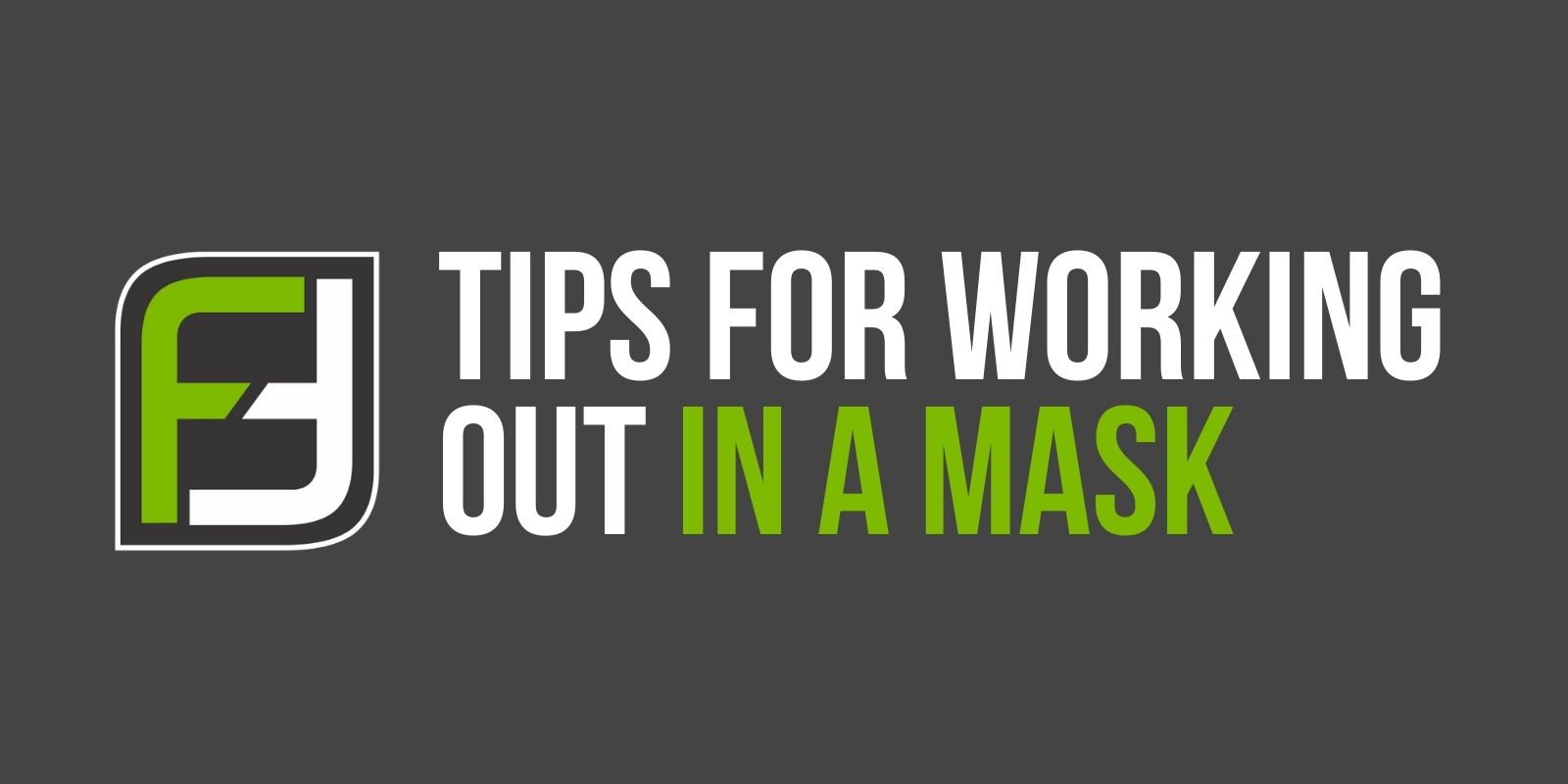 Tips For Working Out In A Mask